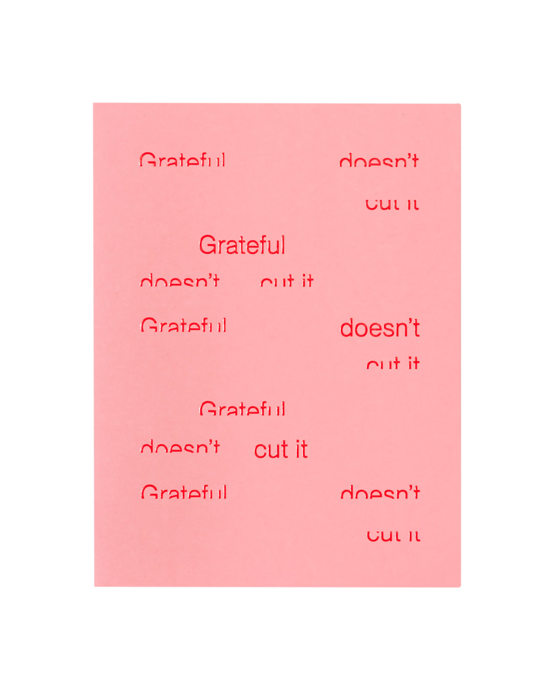 Grateful Doesn't Cut It