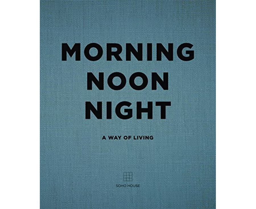 Morning, Noon, Night
