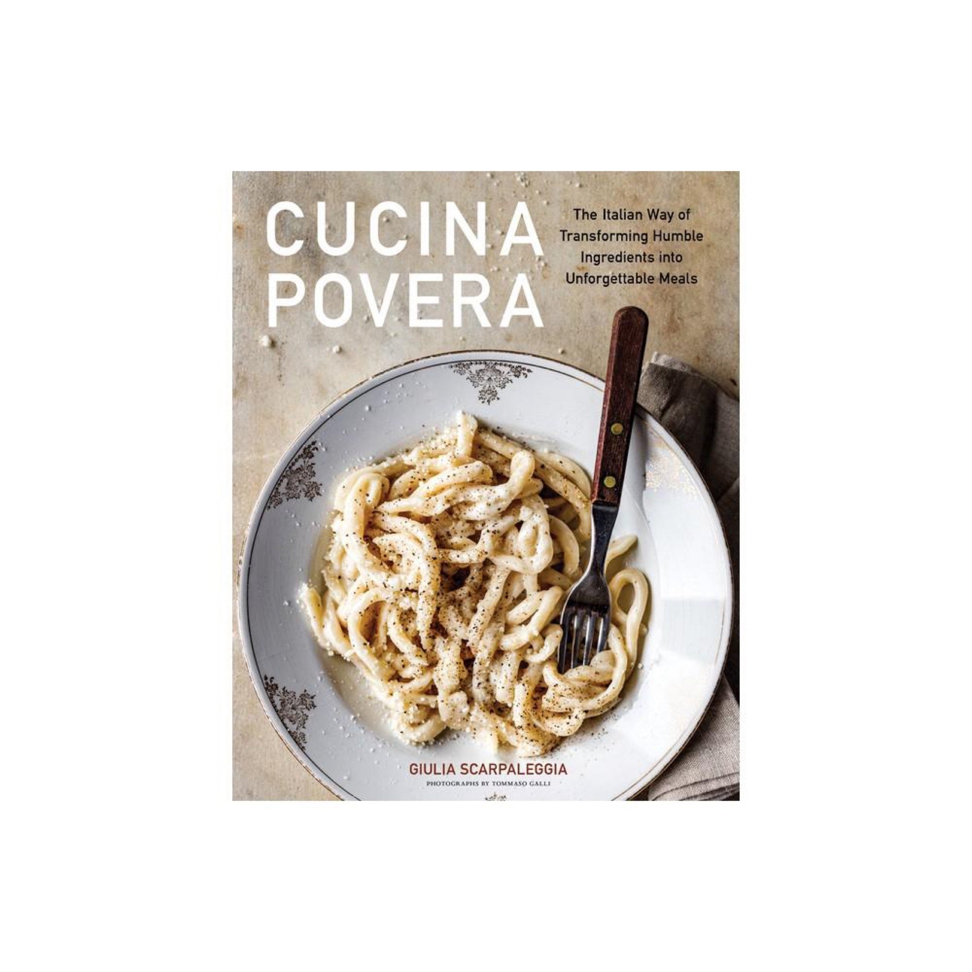 Cucina Povera - by Giulia Scarpaleggia (Hardcover)